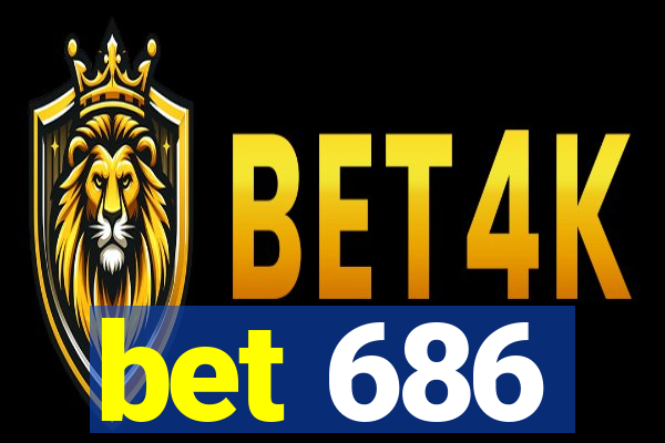 bet 686